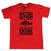 Image result for Fishing Shirt Sayings