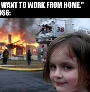 Image result for Girl House Fire Meme