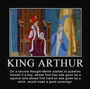 Image result for King Arthur Meme