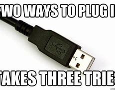 Image result for USB Plug in Meme