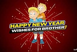 Image result for Happy New Year Brother