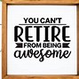 Image result for Retirement Sayings SVG
