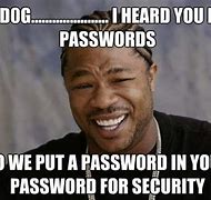 Image result for Password Safe Meme