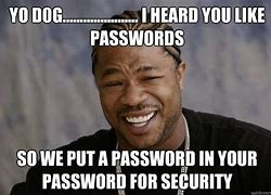 Image result for Bad Password Meme