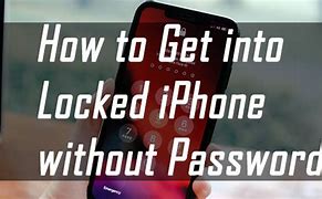 Image result for How to Get into a Locked iPhone without Password