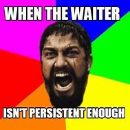 Image result for Funny Persistent Meme