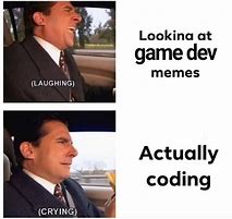 Image result for Funny Game Dev Meme