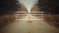 Image result for Relationship Quotes Communication Long Distance