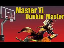 Image result for Dunk Master Yi