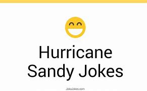 Image result for Hurricane Sandy Jokes