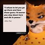 Image result for Fox Quotes and Sayings