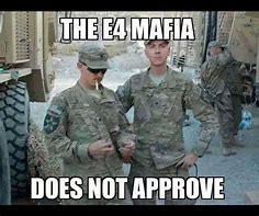 Image result for Army E-4 Mafia Meme