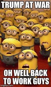 Image result for Minion at Work Meme