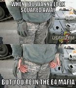 Image result for Army E-4 Mafia Meme