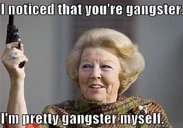 Image result for Gangster Old Lady Meme