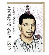 Image result for Drake Birthday Meme