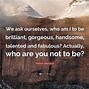 Image result for Who AM I to Be Brilliant Poster