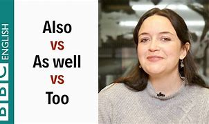 Image result for Also vs Too