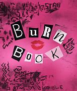 Image result for Mean Girls Burn Book Meme