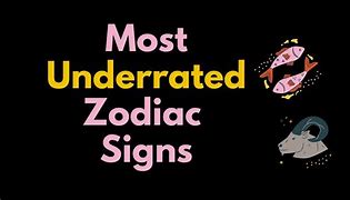 Image result for Underrated Zodiac Signs