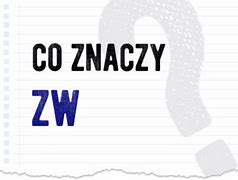 Image result for co_to_znaczy_Żzw