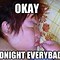 Image result for Say Goodnight Meme