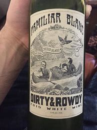 Image result for Dirty Rowdy California Familiar Blanc