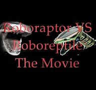 Image result for Roboraptor vs Roboreptile