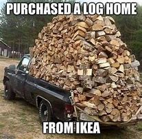 Image result for Log Cabin Memes