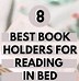 Image result for Book Holder for Bed Reading