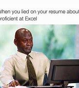 Image result for Excel Creation Meme