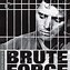 Image result for Brute Force Screencaps
