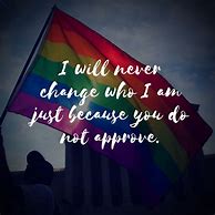 Image result for LGBTQ Sayings