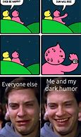 Image result for Sarcastic Dark Humor Memes