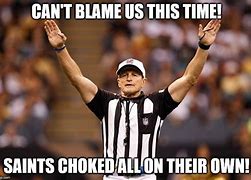 Image result for Saints NFL Ref Meme