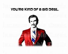 Image result for You Are a Big Deal