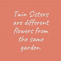 Image result for Twinsies Quotes