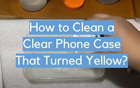 Image result for How to Stop Clear Case From Yellowing