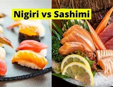 Image result for Sashimi versus Nigiri