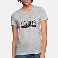 Image result for Covid Don T-Shirts