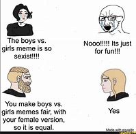 Image result for Boys vs Girls Memes 2019