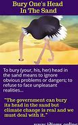 Image result for Bury One S Head in the Sand