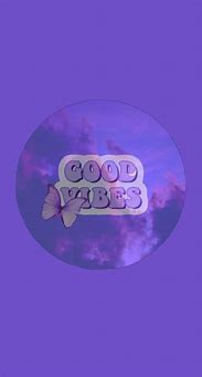 Image result for Good Vibes Wallpaper Purple