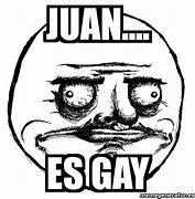 Image result for Juan Meme No Text