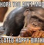 Image result for Late Birthday Meme