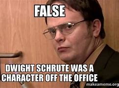 Image result for Office Dwight False Meme