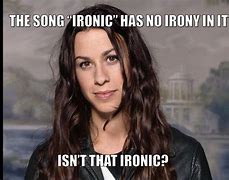 Image result for Irony Meme
