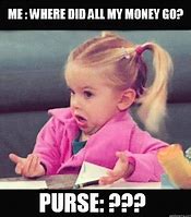 Image result for Small Purse Meme
