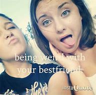 Image result for Girl Best Friend Quotes and Sayings