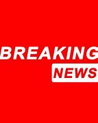 Image result for Local Breaking News